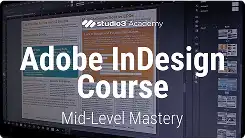 Adobe InDesign Course - Mid-Level Mastery​